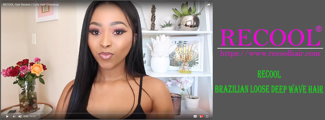 Recool Brazilian Loose Deep Wave Hair