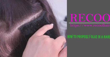 How To Properly Glue In A Hair Weave Recool Hair