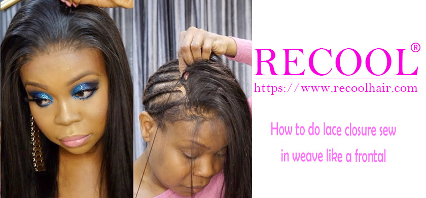 How to do lace closure sew in weave like a frontal