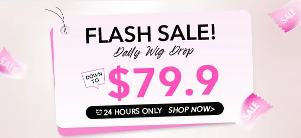 Flash sale banner promoting a daily wig drop, price now $79.9, 24 hours only—Shop Now.