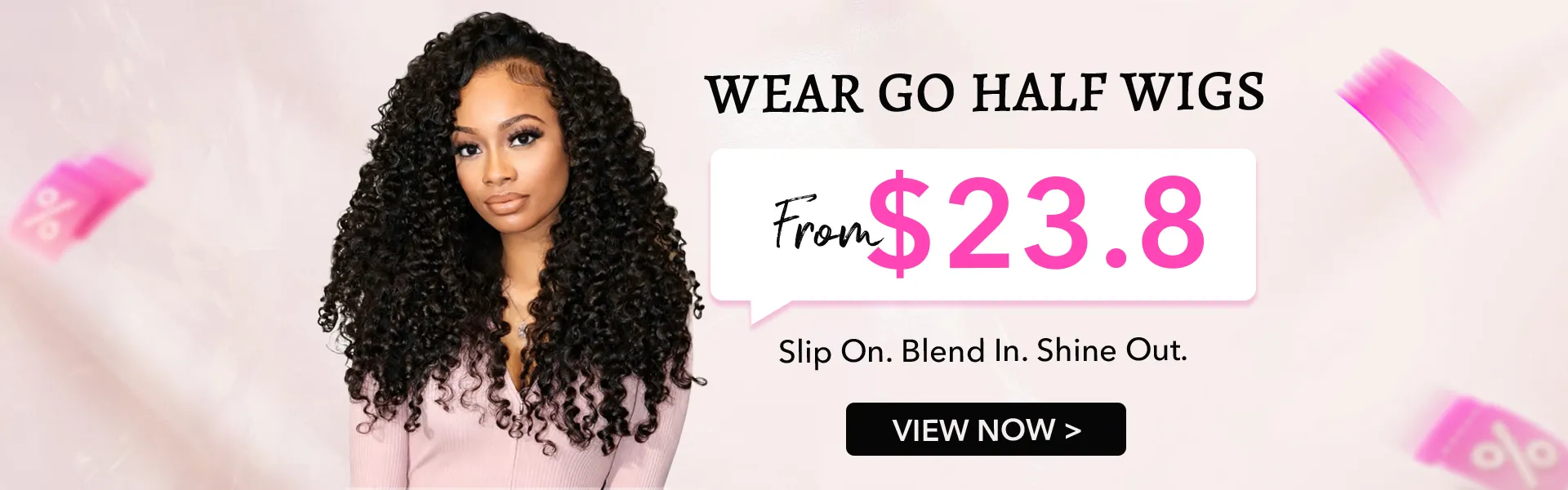 Advertisement banner showing a woman with long curly wig and promo text 'From $23.8' with a 'VIEW NOW' button.